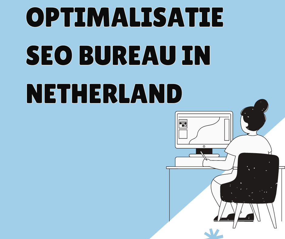 Optimalisatie seo bureau in Netherland