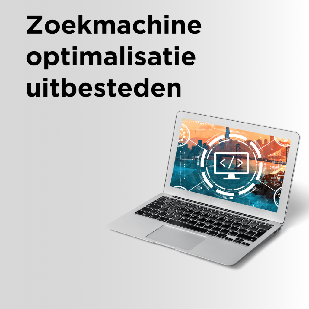 Zoekmachine optimalisatie uitbesteden