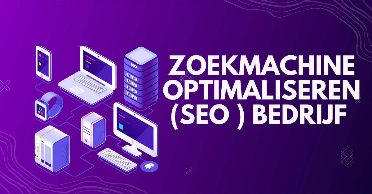 Zoekmachine optimaliseren (SEO ) bedrijf  