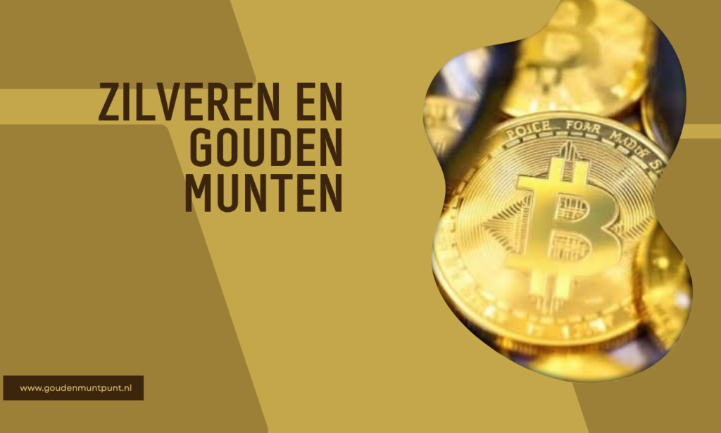 Zilveren en Gouden munten