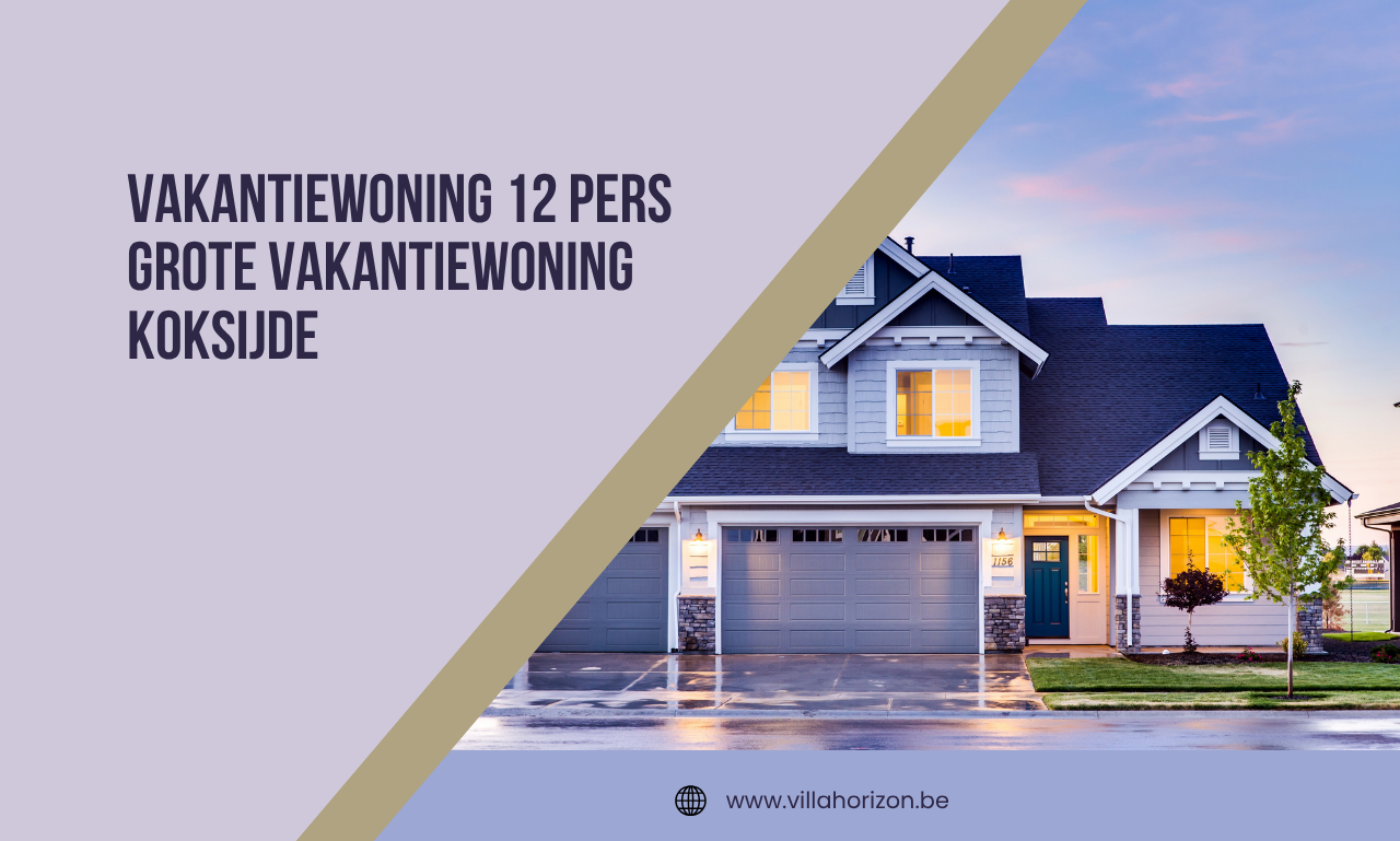 Vakantiewoning voor 12 personen in Koksijde: ruimte, comfort en kustplezier