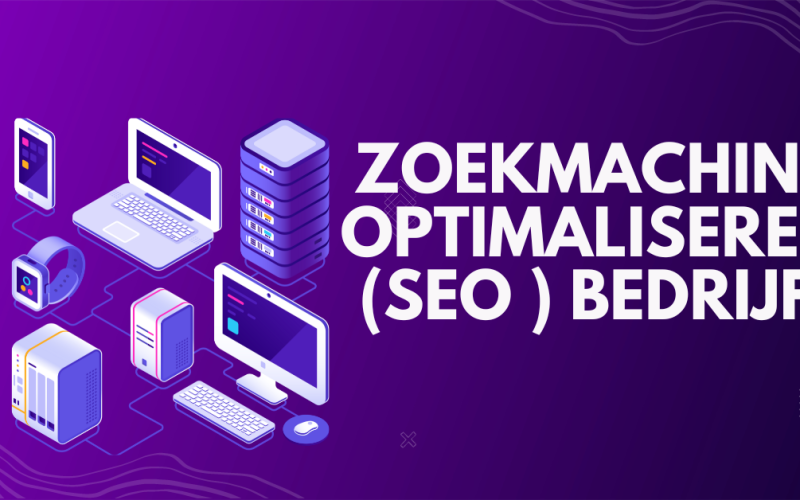 Zoekmachine optimaliseren (SEO ) bedrijf  