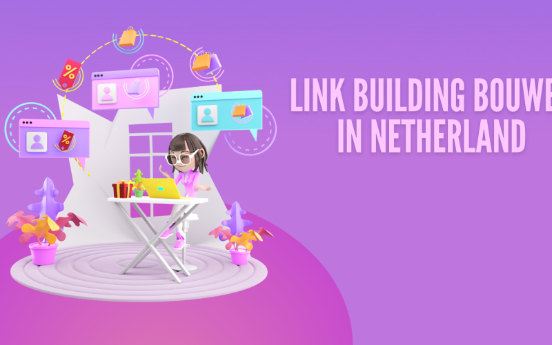 Link building bouwer in Netherland