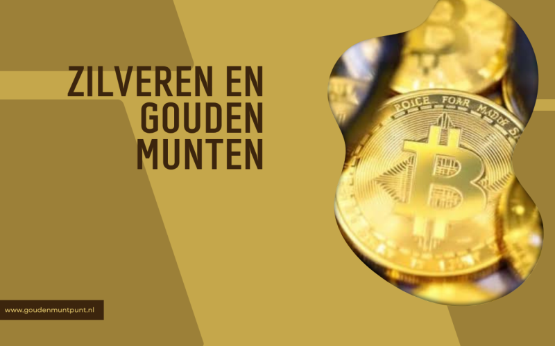 Zilveren en Gouden Munten: De Complete Gids voor Slim Investeren en Verzamelen